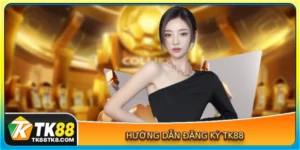 Hướng dẫn đăng ký TK88