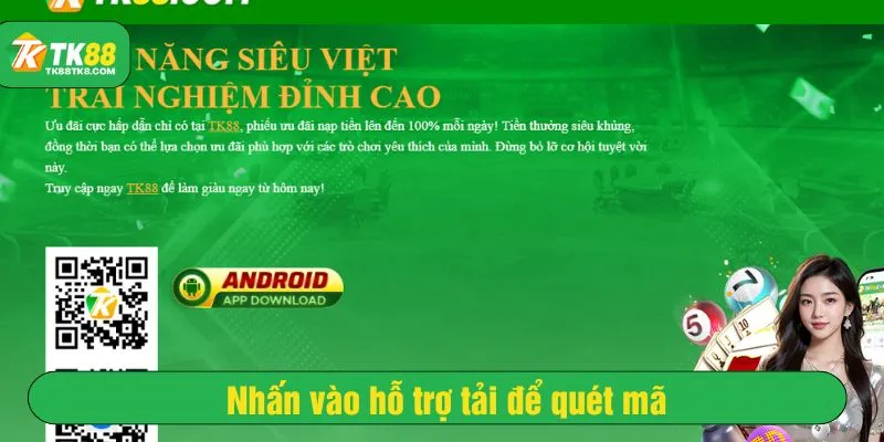 Nhấn vào hỗ trợ tải để quét mã
