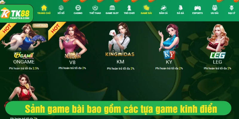 Sảnh game bài bao gồm các tựa game kinh điển