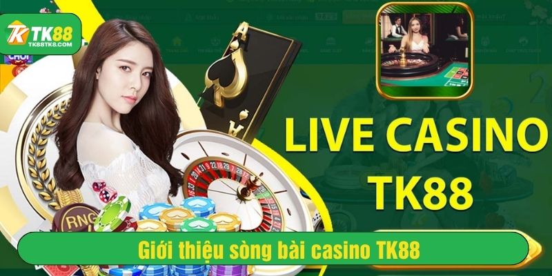 Sòng bài casino TK88 là tâm điểm của sự hào nhoáng và kịch tính